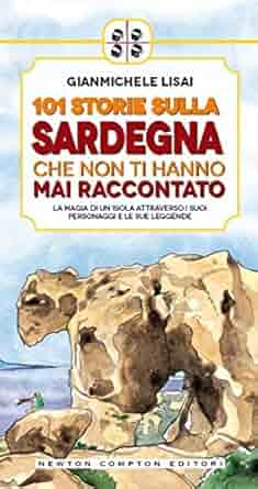 101 storie sulla Sardegna che non ti hanno mai raccontato