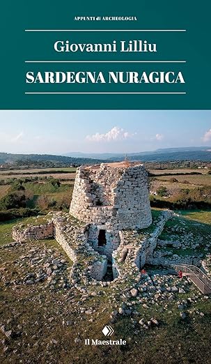  Sardegna nuragica. Nuova ediz.